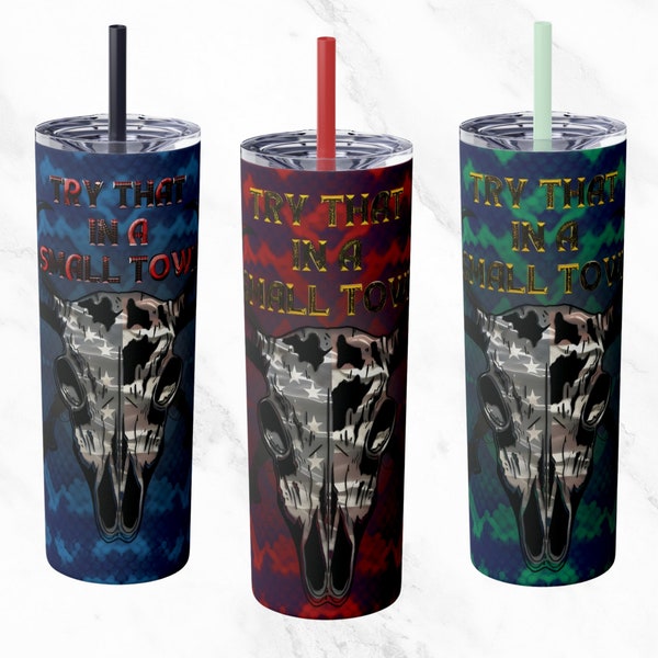 Snakeskin Try That In A Small Town Tumbler Wrap png, Sublimation Design, Cowhead American Flag, DIGITAL, Small Town Guns, Red Blue and Green