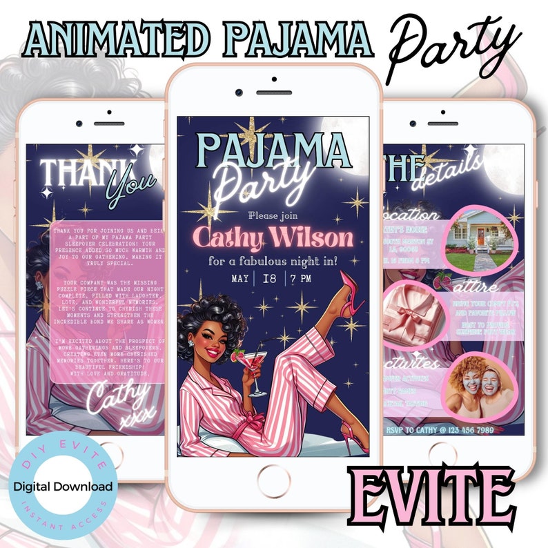 May include: Animated pajama party digital invitation on three smartphones. The main invitation features a woman in pink striped pajamas holding a cocktail. Includes event details, a thank you message, and the text "DIY Evite Digital Download".