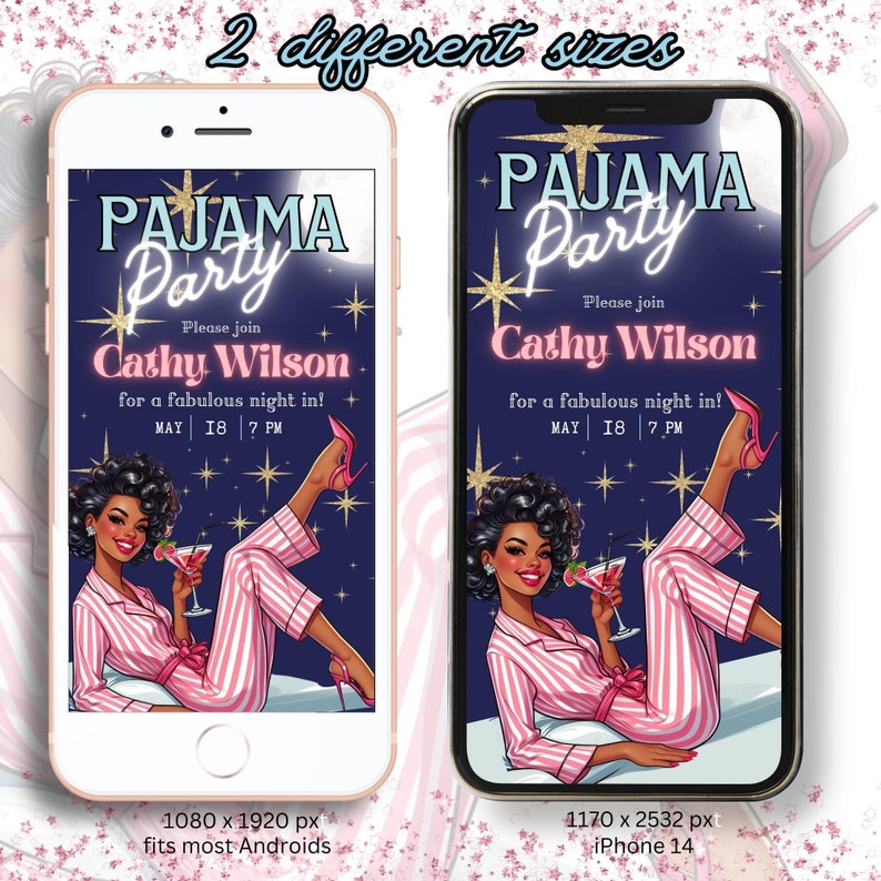 May include: Two smartphones display a digital invitation for a pajama party. The invitation features a woman in pink striped pajamas holding a cocktail. Text includes "PAJAMA Party," "Cathy Wilson," and event details. The phones are labeled with screen sizes.