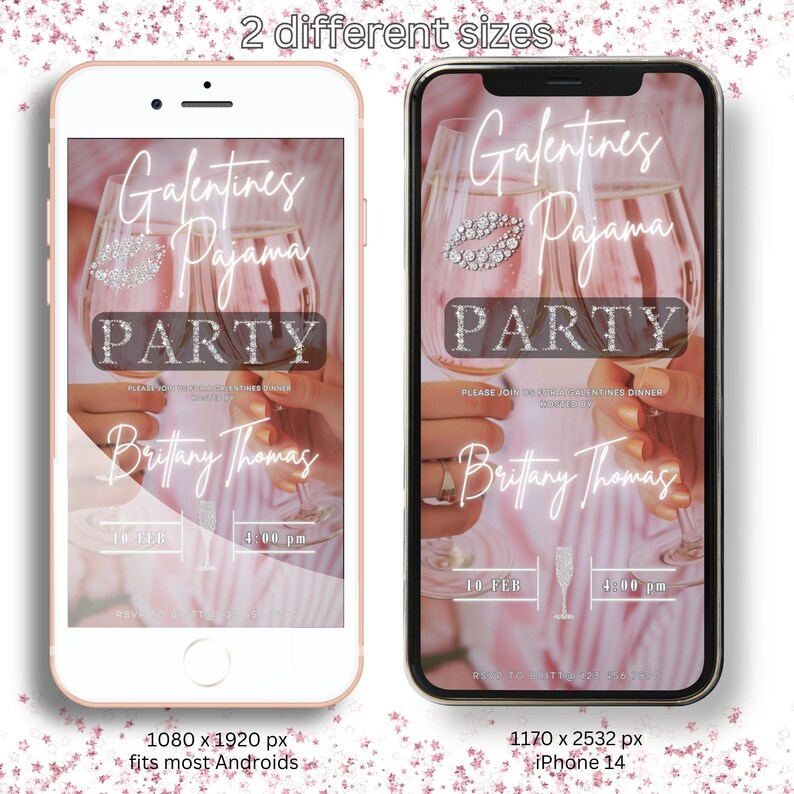 May include: Two digital phone screen mockups with a pink and white Galentines Pajama Party invitation. The invitation features a glass of champagne with a diamond-encrusted lip design. The text on the invitation reads "Galentines Pajama Party" and "Please join us for a Galentines Dinner hosted by Brittany Thomas". The invitation also includes the date and time of the party. The mockups are sized for an iPhone 14 and a typical Android phone.