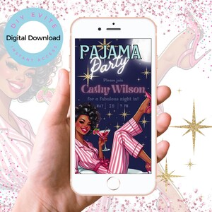 May include: A smartphone displays a digital invitation for a pajama party. The invitation features an illustration of a woman in pink and white striped pajamas holding a cocktail. Text includes "PAJAMA Party" and "Cathy Wilson".