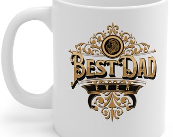 Best DAD Ever Ceramic Mug 11oz