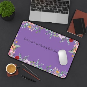 Dont Let Your Monday Ruin Your Sunday Desk Mat