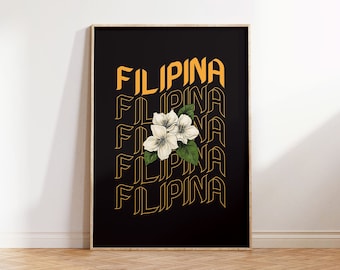 May include: A black and white poster with the word "FILIPINA" repeated in a stacked pattern in a yellow outline. A white flower with green leaves is centered on the poster.