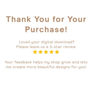 May include: A white background with brown text that reads "Thank You for Your Purchase!". Below the text is a message asking for a 5-star review, with five gold stars. The bottom text thanks the customer for their feedback.