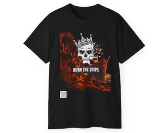 Camiseta gráfica - Camiseta - Camiseta gráfica unisex, camisa de regalo - Burn The Ships -
