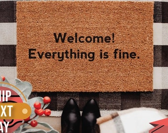 Welcome Everything Is Fine Doormat, Funny Housewarming Gift