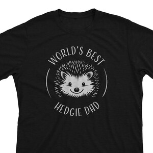 World&#39;s Best Hedgie Dad - T-Shirt | Hedgehog Gift Idea for Him Hedgie Owner Animal Cute Pet Lovers