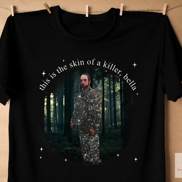 Aceasta este pielea unui criminal, cămașă Bella pulover-edward Cullen Tee, cămașă meme de film