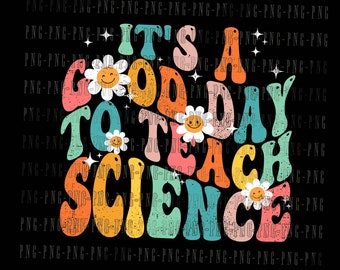 It's A Good Day To Teach Science PNG Download, Blessed Teacher Shirt, Teacher Shirt, Teacher Gifts, Back to School Shirt, Shirt for Teacher