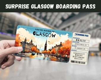 May include: A boarding pass with a watercolor illustration of a city street scene. The pass is for a trip to Glasgow, Scotland. The text on the pass reads "You're going to Glasgow" and "Boarding Pass". The passenger's name is Hayley. The departure date is December 20th and the return date is January 15th. The message on the pass reads "Surprise!! Happy Birthday Hayley!"
