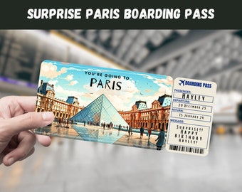 May include: A printable boarding pass with a picture of the Eiffel Tower and the Louvre Museum in Paris, France. The boarding pass says "You're going to Paris" and has a message that says "Surprise!! Happy Birthday Hayley!"