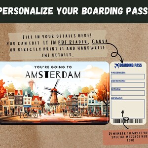 May include: A printable boarding pass template featuring a colourful illustration of Amsterdam, Netherlands. The template includes fields for passenger name, departure, return, and a message. The text "You're going to Amsterdam" is at the top of the template.