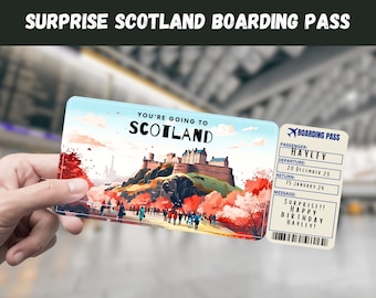 May include: A printable boarding pass with a picture of Edinburgh Castle in Scotland. The boarding pass says "You're going to Scotland" and has a message that says "Surprise!! Happy Birthday Hayley!"