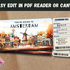 May include: A printable boarding pass with a picture of Amsterdam, Netherlands. The boarding pass says "You're going to Amsterdam" and has a space for the passenger's name, departure date, return date, and a message. The message says "Surprise!! Happy Birthday Hayley!"