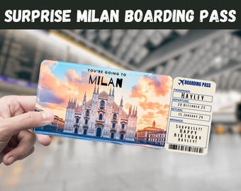 May include: A printable boarding pass for a trip to Milan, Italy. The boarding pass has a picture of the Duomo di Milano, a famous cathedral in Milan. The text on the boarding pass says "You're going to Milan" and "Surprise!! Happy Birthday Hayley!"