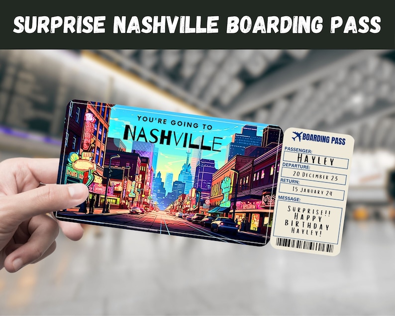 May include: A printable boarding pass with a colorful illustration of a street scene in Nashville, Tennessee. The text on the boarding pass reads "You're going to Nashville" and "Surprise!! Happy Birthday Hayley!"