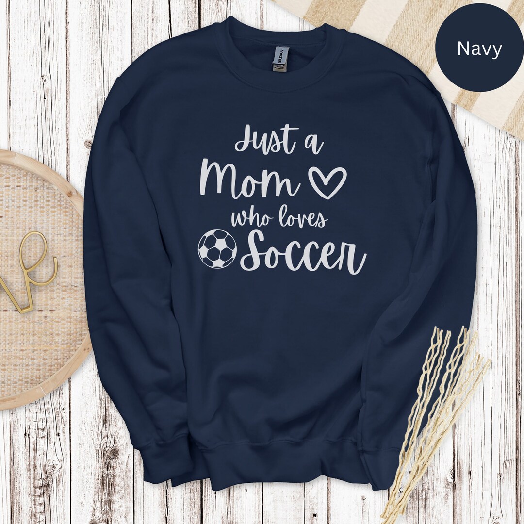 Soccer Mom Gifts Soccer Mom Sweatshirt Soccer Lover Etsy