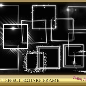 May include: A collection of white, glowing square frames on a black background. Some frames have light effects, sparkles, and a subtle gold border. The text "LIGHT EFFECT SQUARE FRAME" is at the bottom.