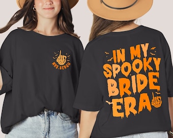 Camiseta "En mi época de novia espeluznante", camiseta de novia de Halloween, regalo de compromiso, despedida de soltera de Halloween, regalo de despedida de soltera, regalo para novia