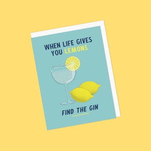 Biglietto d'auguri di compleanno con gin e limoni per gli amanti del gin - Quando la vita ti dà limoni, trova il gin