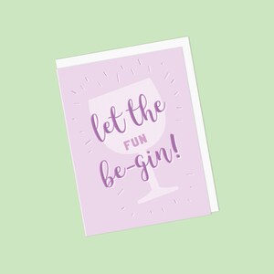 Biglietto di auguri di compleanno con gin - Lascia che il divertimento abbia inizio / Be-Gin! - Interno vuoto