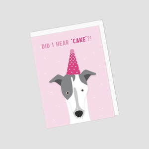Carte de voeux d'anniversaire Punny avec lévrier/whippet/italien - ai-je entendu du gâteau ? !