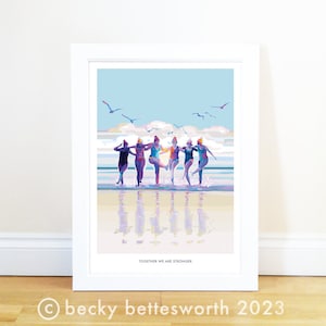 May include: A colorful illustration of six women in swimsuits walking on a beach with the text "Together we are stronger". The women are facing forward and are walking in a line. The beach is sandy and the water is blue. The sky is blue with white clouds. There are seagulls flying in the sky.