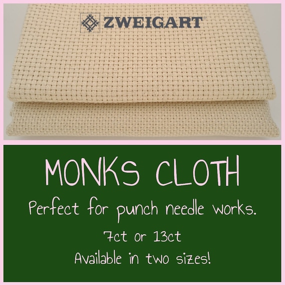 Punch Needle Fabric MONKS CLOTH by Zweigart 7ct or 13ct Available