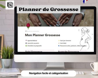 Könnte beinhalten: Ein Computerbildschirm zeigt eine Schwangerschaftsplaner-Oberfläche mit dem Titel "Planner de Grossesse". Die Oberfläche enthält Abschnitte für medizinische Agenda, Checklisten und Trimester-Tracking. Der Text "Navigation facile et catégorisation" befindet sich unten.