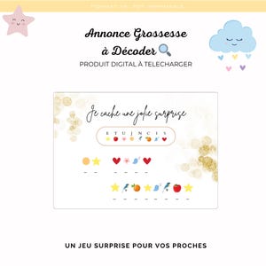 May include: Digital download announcement with the text "Annonce Grossesse à Décoder" and "Je cache une jolie surprise". The design includes a star, cloud, heart, and fruit illustrations. The text "PRODUIT DIGITAL À TELECHARGER" is also visible.