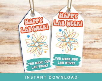 May include: Two printable gift tags with a white background and blue borders. The tags feature a colorful atom design and the text "Happy Lab Week! You make our lab work!"