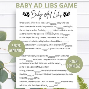 May include: A printable baby shower game with the title "Baby Ad Libs Game". The game is a fill-in-the-blank style game with instructions to fill in the blanks with adjectives, verbs, nouns, and body parts. The game is designed to be played at a baby shower.