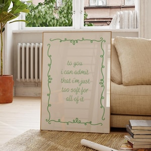 Too soft for all of it Poster Taylor Lyric Print Music Wall Art Taylor Inspired Poster Bedroom Print Girly Wall Art Taylor Dorm room decor
