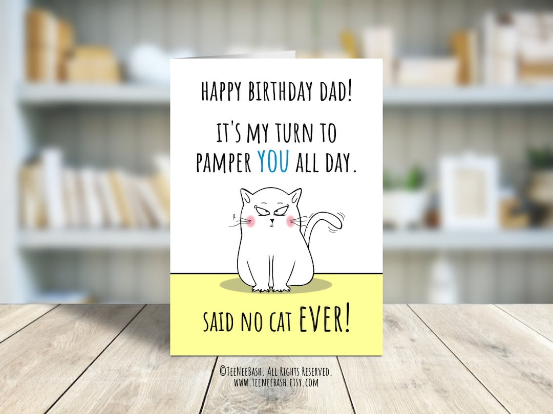 Printable Funny Birthday Card for Dad From the Cat Happy Birthday Cat ...