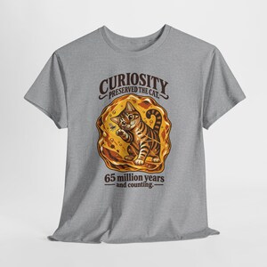 Curiosity Preserved the Cat T-Shirt, Funny Cat in Amber, Science Lover Gift image 17