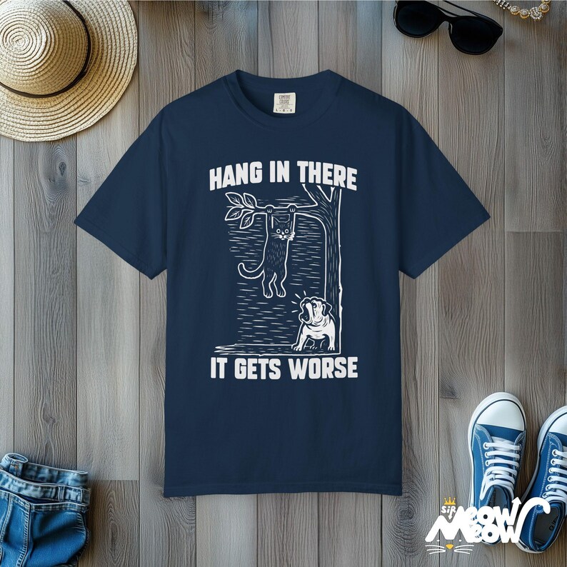 Hang In There Cat T-Shirt: Dark Humor Comfort Colors Tee True Navy