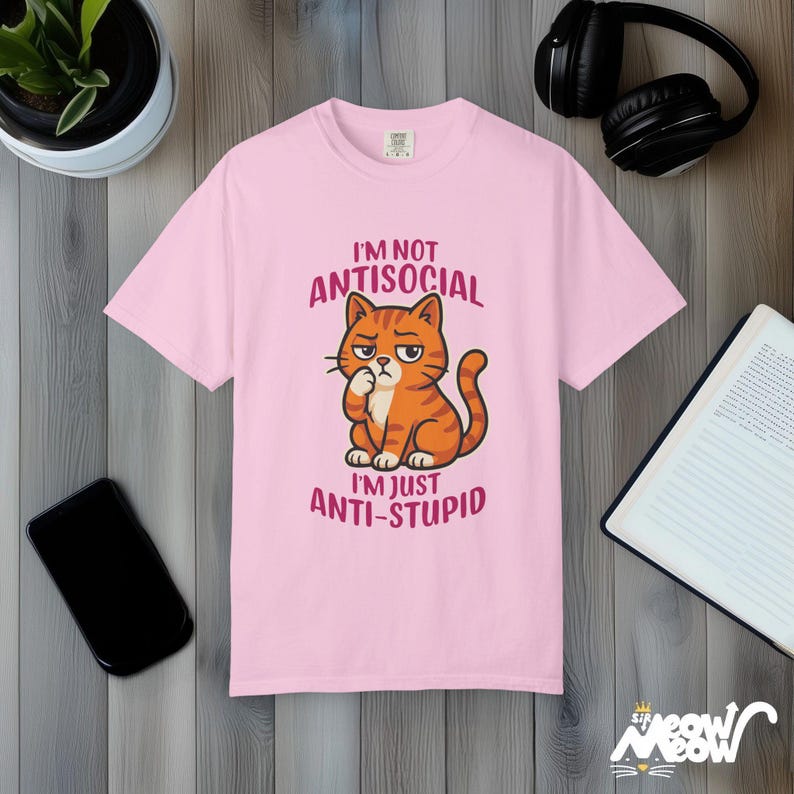 Comfort Colors Anti-Stupid Cat Shirt: Sarcastic Humor Tee Blossom