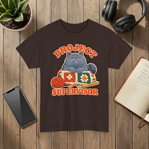 Project Supervisor Cat T-Shirt, Funny Crochet Shirt, Gift for Cat Lovers Dark Chocolate