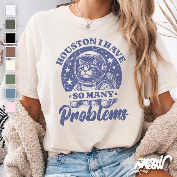 Vintage Cat Astronaut T-shirt: Houston I Have So Many Problems, Comfort Colors