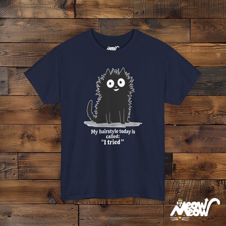 Funny Cat T-Shirt: Bad Hair Day, I Tried - Unisex Cotton Tee Navy