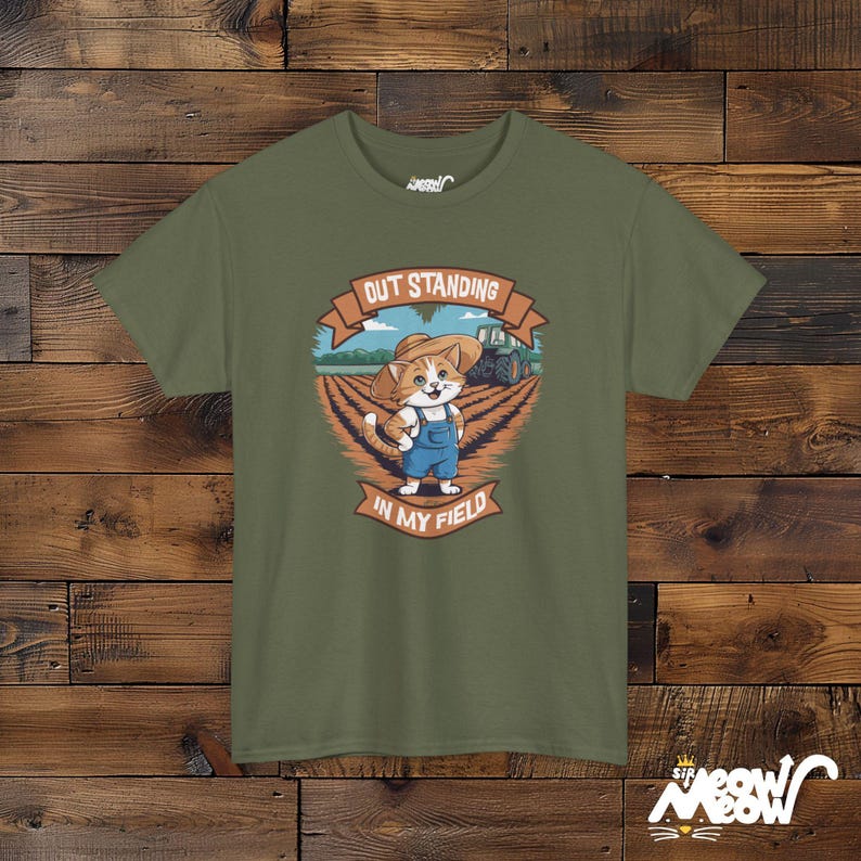 Funny Farmer Cat Graphic Tee - Outstanding in My Field - Cat Lover Gift Military Green