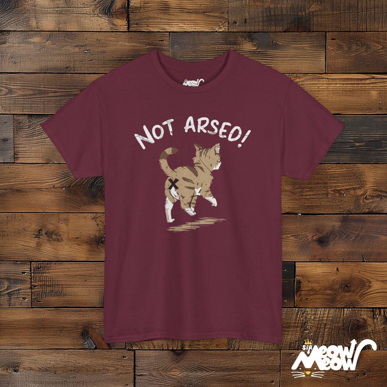 Rolig och djärv unisex-t-shirt med fräck, inte arsad kattdesign Maroon