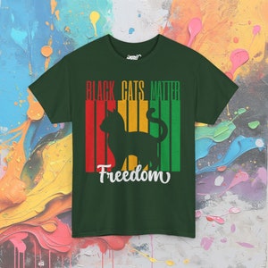 Maglietta Juneteenth Black Cats Matter, maglietta BLM Freedom, maglietta grafica Equality & Heritage, regalo premuroso Forest Green
