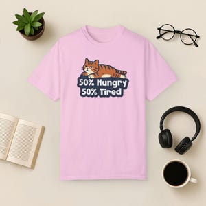 Funny Cat Comfort Colors T-Shirt, Hungry Tired Tabby Tee Blossom