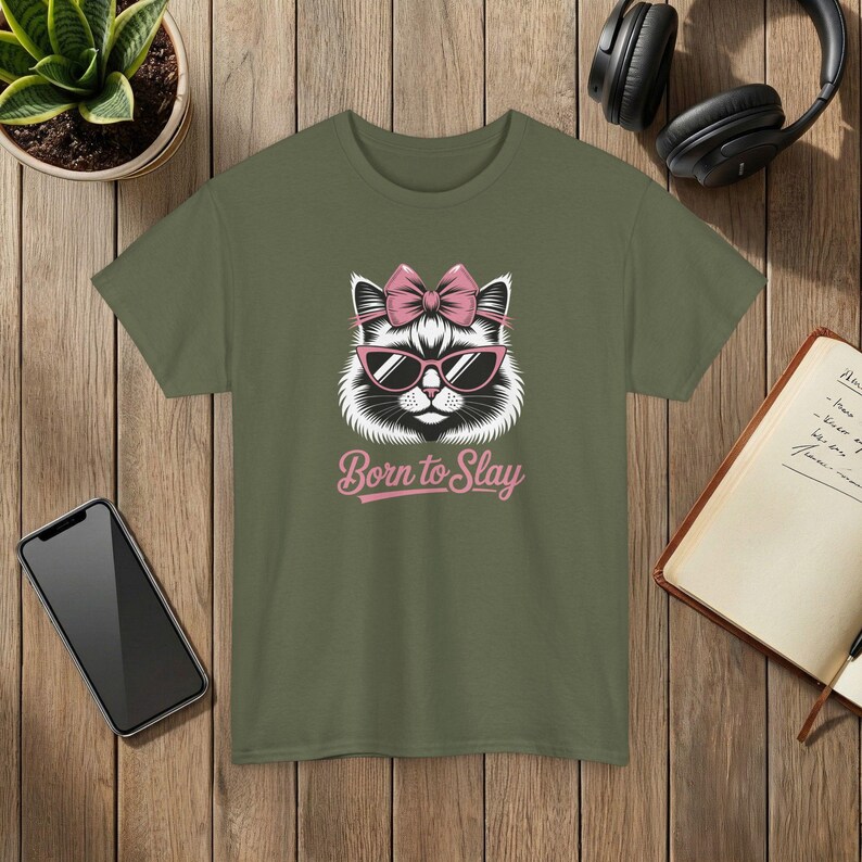 Born to Slay Cute Cat Graphic T-Shirt Soft Cotton Unisex Tee Military Green