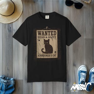 Schrödinger's Cat Comfort Colors Shirt: Funny Science Tee Black