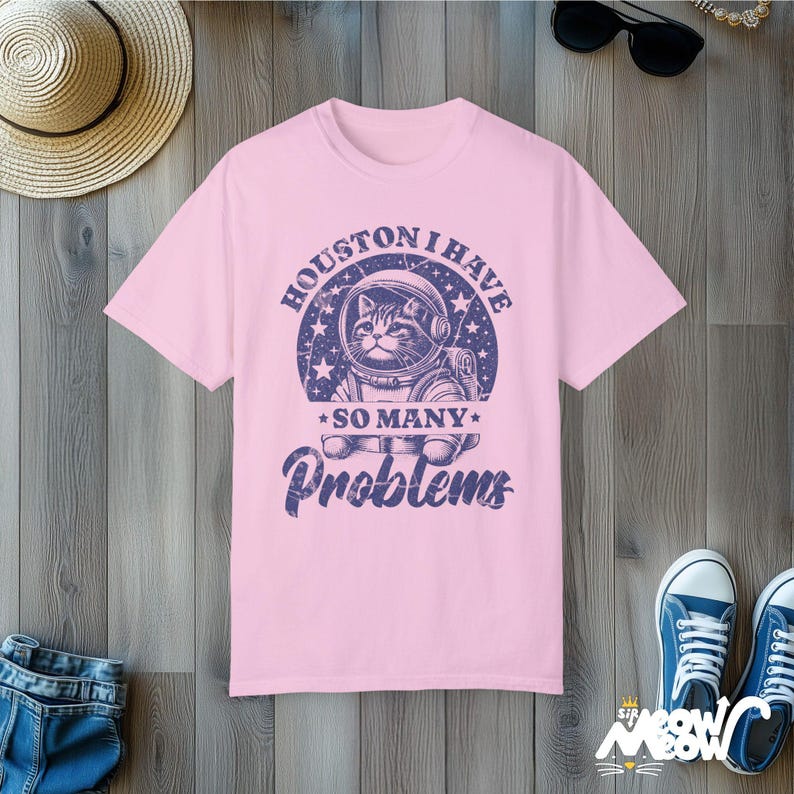 Vintage Cat Astronaut T-shirt: Houston I Have So Many Problems, Comfort Colors Blossom