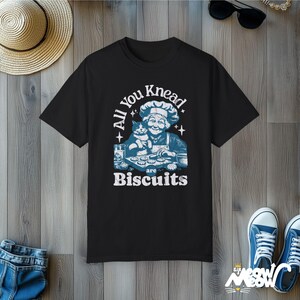 Funny Baking Cat T-Shirt: All You Knead Are Biscuits - Comfort Colors 1717 Black