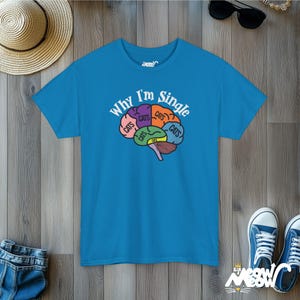 Why I'm Single Cat Brain T-Shirt: Funny Feline Lover Unisex Tee Sapphire